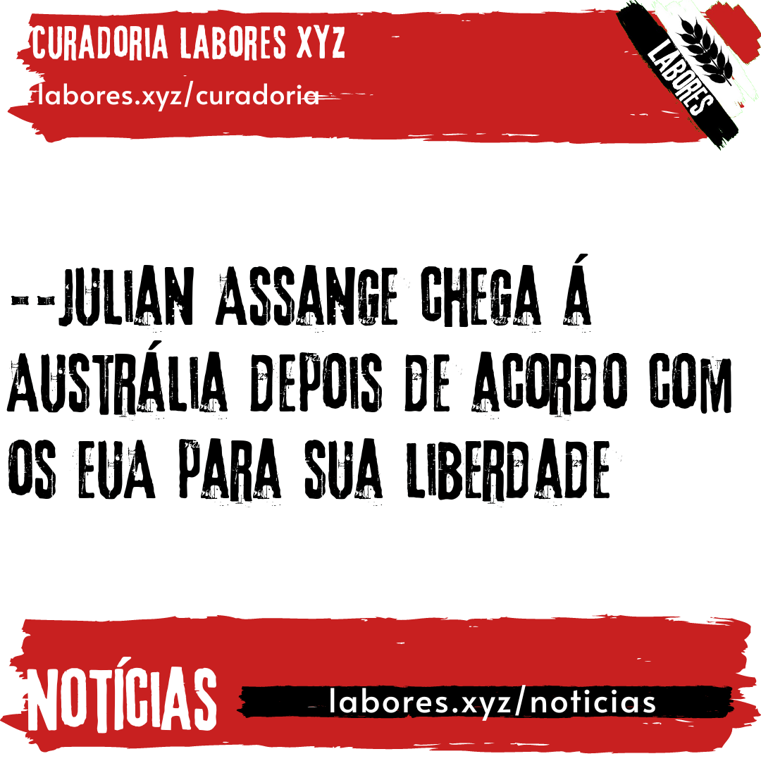 Julian Assange chega à Austrália depois de acordo com os EUA para sua liberdade